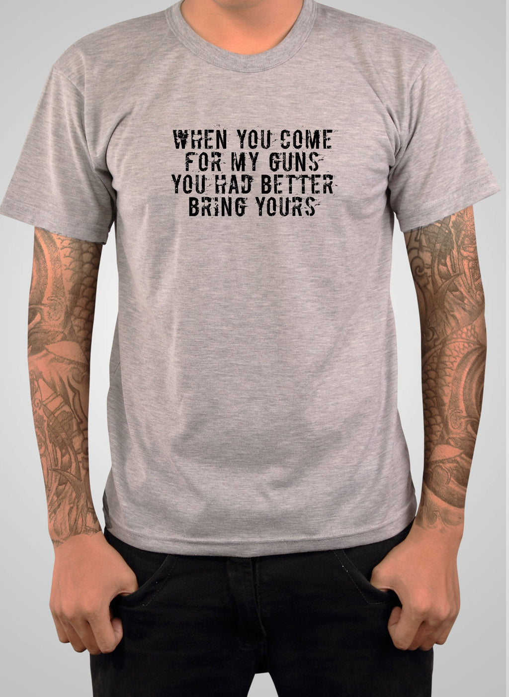 When you come for my guns you had better bring yours T-Shirt