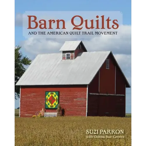 Barn Quilts and the American Quilt Trail Movement - Paperback