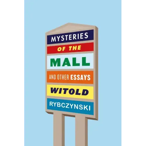 Mysteries of the Mall: And Other Essays - Paperback