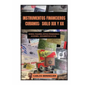 Instrumentos Financieros Cubanos: SIGLO XIX Y XX: (B&W) Bonos, Pagarés, Notas promisorias, Acciones, Documentos & plus. - Paperback