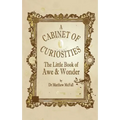 The Little Book of Awe and Wonder: A Cabinet of Curiosities - Paperback