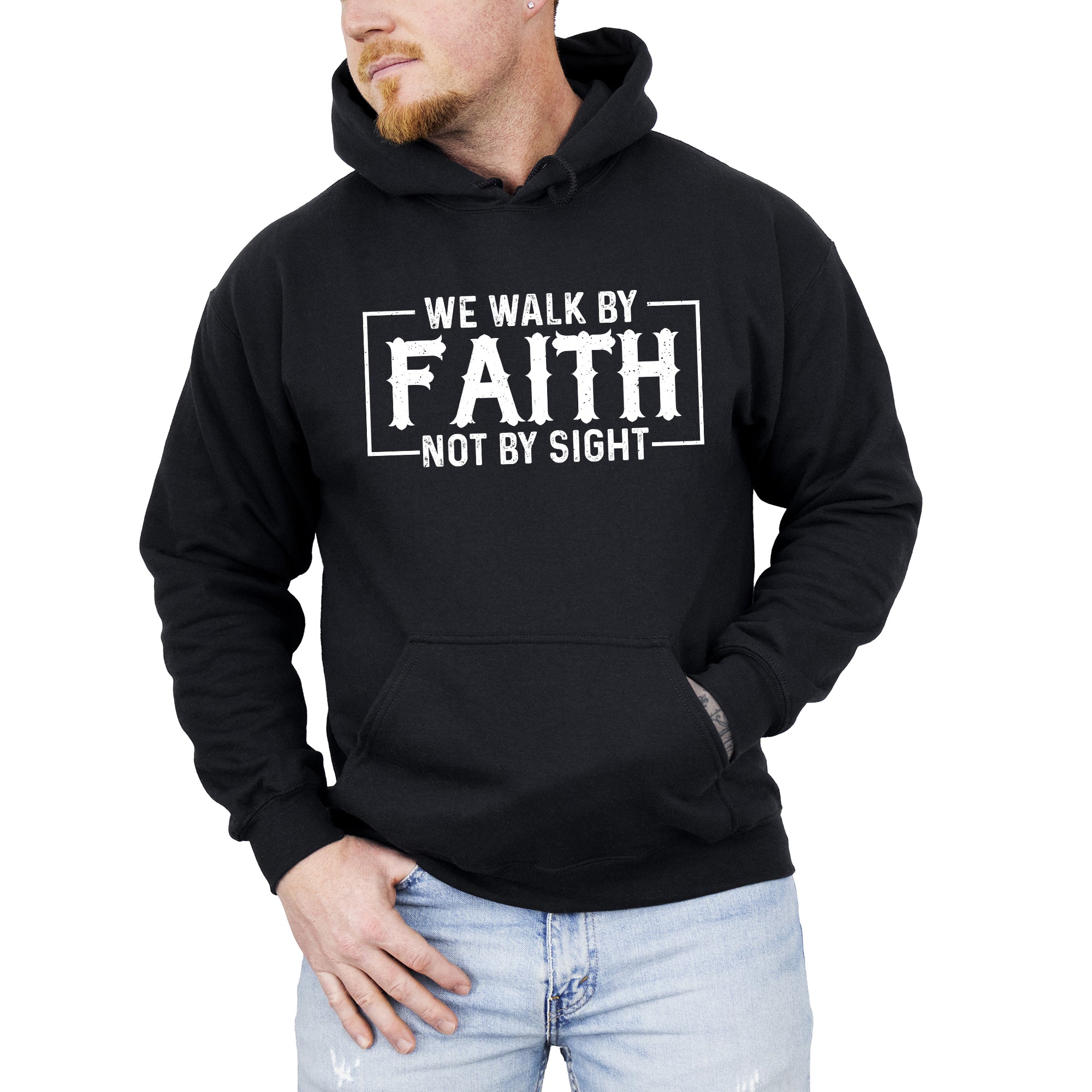 We Walk By Faith, Not By Sight Christian Gospel Religious Inspirational Message For Believers Hooded Sweatshirt
