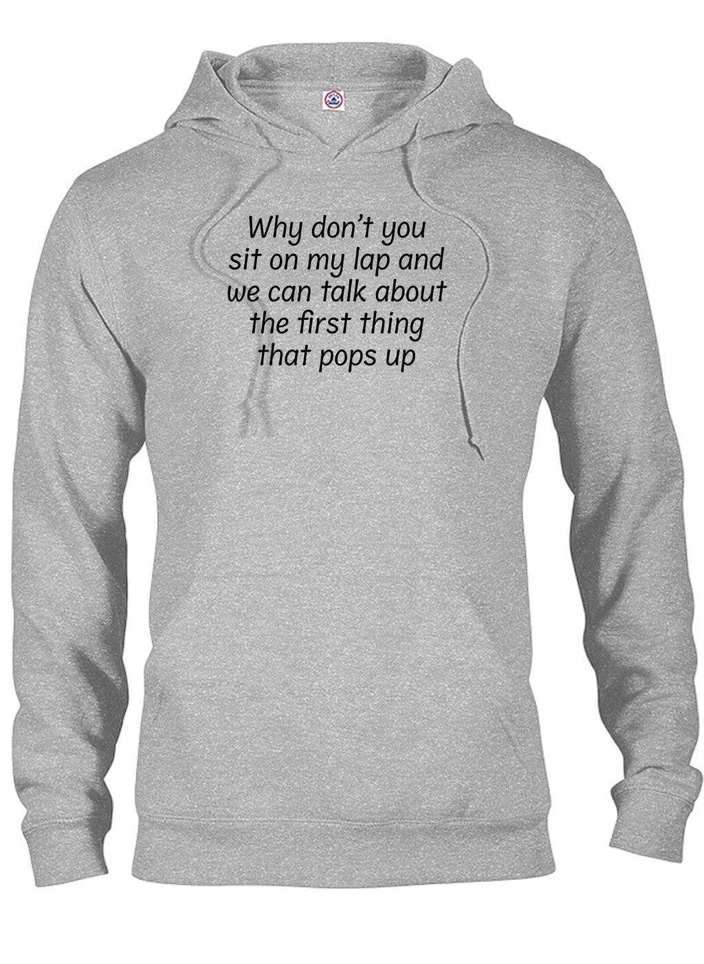 Why don’t you sit on my lap T-Shirt