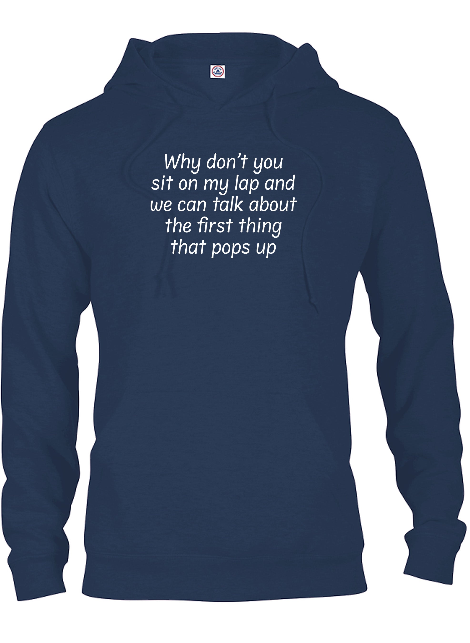 Why don’t you sit on my lap T-Shirt
