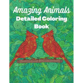 Amazing Animals Detailed Coloring Book: Anti-stress colouring designs for Teens and Adults - Paperback