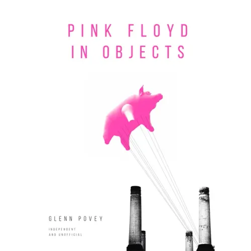 Pink Floyd in Objects - Hardcover