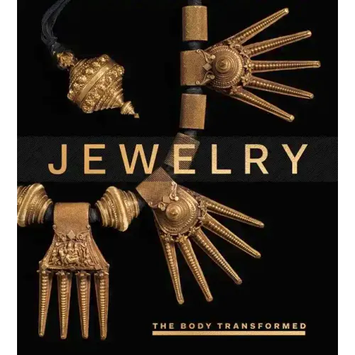 Jewelry: The Body Transformed - Hardcover