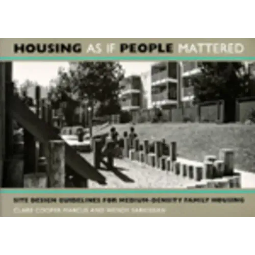 Housing as If People Mattered: Site Design Guidelines for the Planning of Medium-Density Family Housing Volume 4 - Paperback
