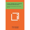 Clark, Gruber And Company, A Pioneer Denver Mint: History Of Their Operation And Coinage, 1860-1865 - Hardcover