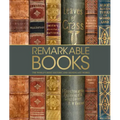 Remarkable Books: The World's Most Historic and Significant Works - Hardcover