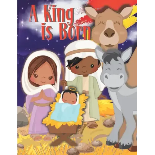 Christmas Nativity Coloring and Activity Book for Kids: A king is Born for African American Kids - Paperback