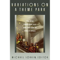 Variations on a Theme Park: The New American City and the End of Public Space - Paperback
