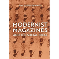Modernist Magazines and the Social Ideal - Paperback