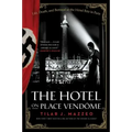 The Hotel on Place Vendome: Life, Death, and Betrayal at the Hotel Ritz in Paris - Paperback