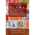 Put A Stamp On It!: Seventy-Seven Sparkling Stories Showcasing How Stamps Have Intercepted Historical Events - Paperback