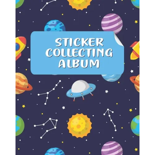 Sticker Collecting Album: Sticker Collection Book & Blank Sticker Collecting Album for Kids, Children, Boys & Girls on their Own Sticker Activit - Paperback