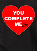 You Complete Me(SS) T-Shirt