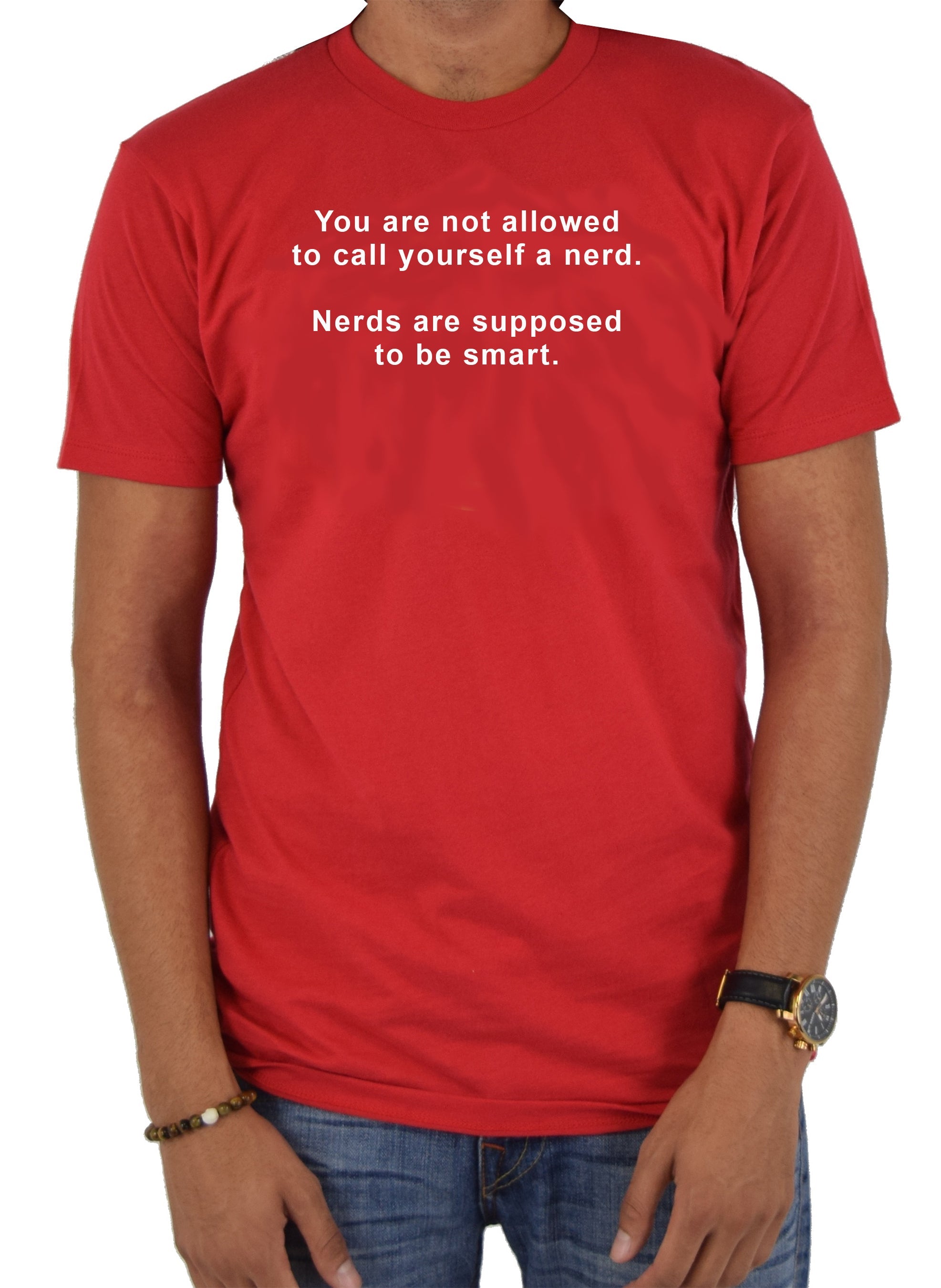 You are not allowed to call yourself a nerd T-Shirt