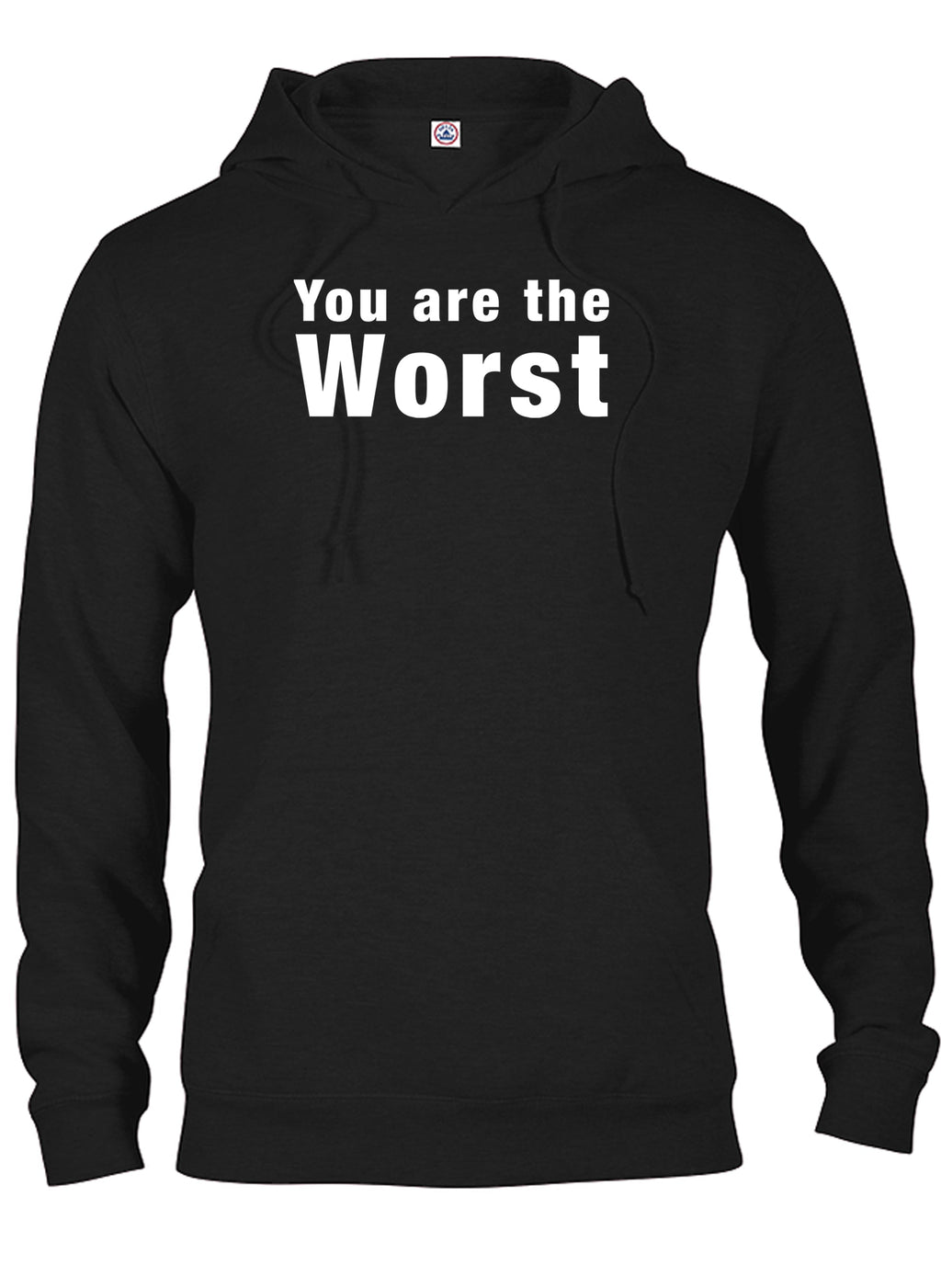 You are the worst T-Shirt