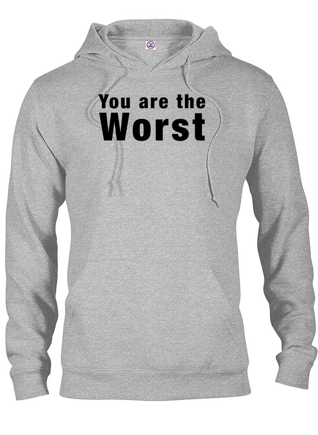 You are the worst T-Shirt