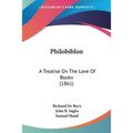 Philobiblon: A Treatise On The Love Of Books (1861) - Paperback