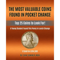 The Most Valuable Coins Found In Pocket Change: Top 25 Coins To Look For! - Paperback
