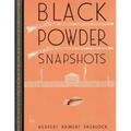 Black Powder Snapshots (Reprint Edition) - Paperback