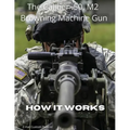 The Caliber .50 M2 Browning Machine Gun - How it Works - Paperback