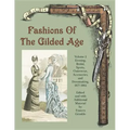 Fashions of the Gilded Age, Volume 2: Evening, Bridal, Sports, Outerwear, Accessories, and Dressmaking 1877-1882 - Paperback