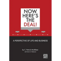 Now, Here's the Deal! A Perspective of Life and Business - Hardcover