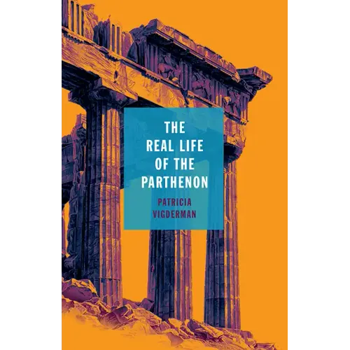 The Real Life of the Parthenon - Paperback
