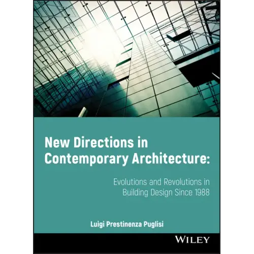 New Directions in Contemporary Architecture: Evolutions and Revolutions in Building Design Since 1988 - Paperback