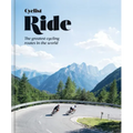 Cyclist Ride: The Greatest Cycling Routes in the World - Hardcover