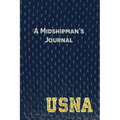 A Midshipman's Journal: Pages and Prompts to Capture Your United States Naval Academy Story - Paperback