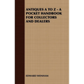 Antiques A to Z - A Pocket Handbook for Collectors and Dealers - Paperback