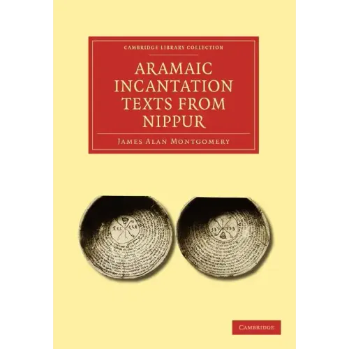 Aramaic Incantation Texts from Nippur - Paperback