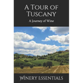 A Tour of Tuscany: A Journey of Wine - Paperback