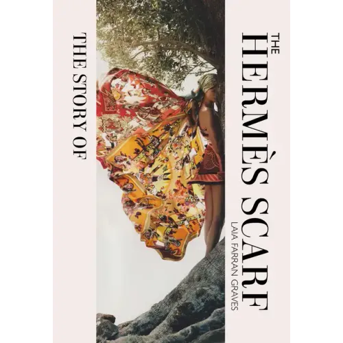 The Story of the Hermès Scarf - Hardcover