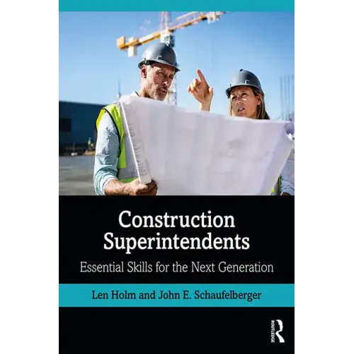 Construction Superintendents: Essential Skills for the Next Generation - Paperback