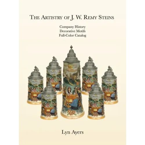 The Artistry of J. W. Remy Steins - Hardcover