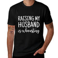 Funny Saying Sarcastic Wife Outfits Raising My Husband Is Exhausting - Grey, X-Small, Womens Casual Exercise  Trendy Pattern T-Shirt
