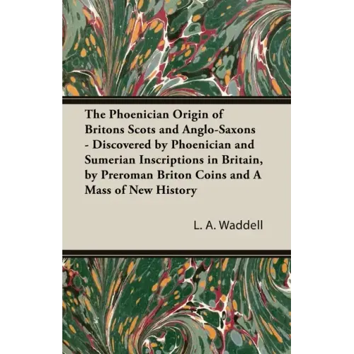 The Phoenician Origin of Britons Scots and Anglo-Saxons - Paperback