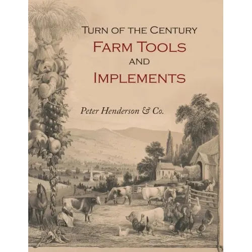 Turn-of-the-Century Farm Tools and Implements - Paperback