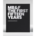 Mb&f: The First Fifteen Years: A Catalogue Raisonné - Hardcover