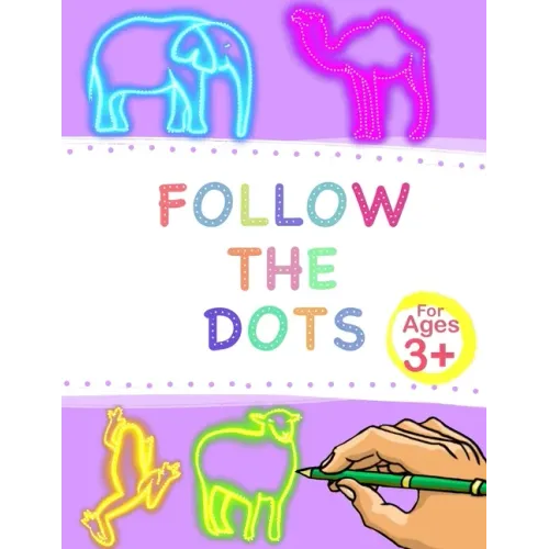 Follow The Dots: Enhances Kid's Motor Skills By Tracing 30 Different Fun Animals and Words. - Paperback