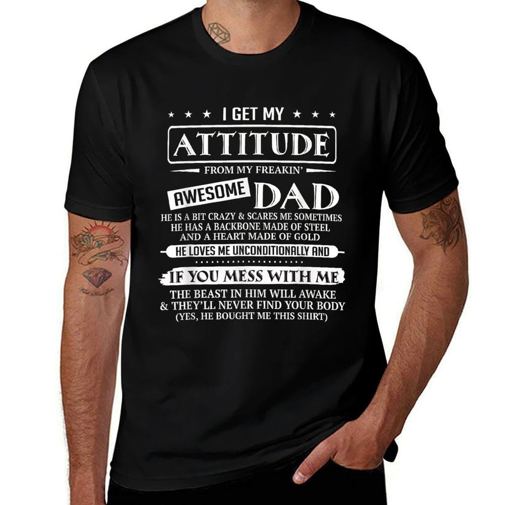 I Get My Attitude From My Freaking Awesome Dad Fathers Day  Vintage-inspired T-Shirt