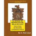 El Manual de Reparación del Reloj de Cuco - Paperback