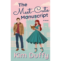 The Meet-Cute Manuscript: A Grumpy/Sunshine Romance - Paperback