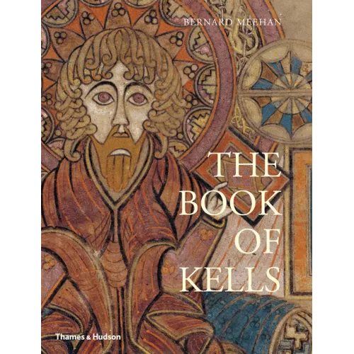 The Book of Kells: An Illustrated Introduction to the Manuscript in Trinity College Dublin - Paperback