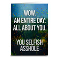 An Entire Day All About You Birthday Greeting Card